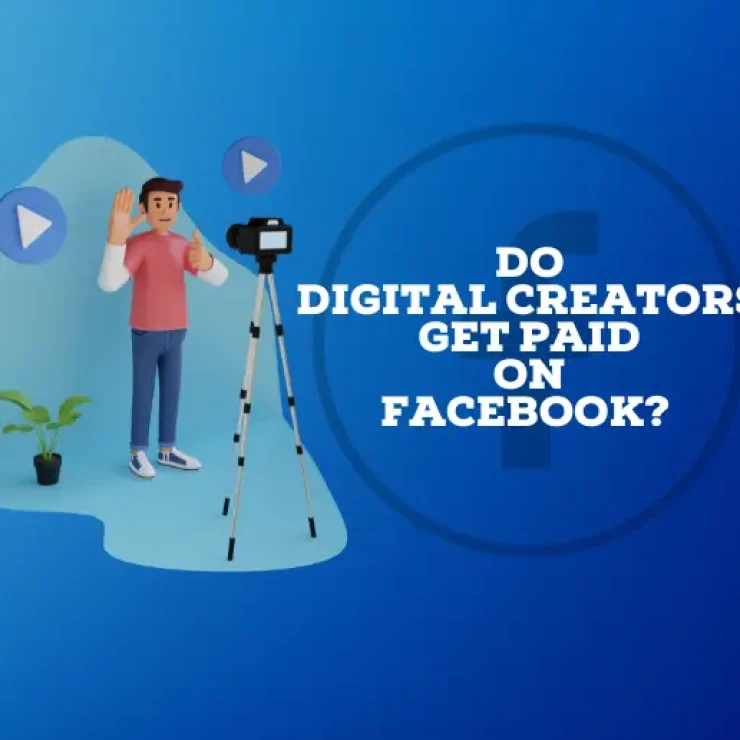 Do Digital Creators Get Paid on Facebook?