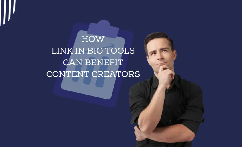 How Link in Bio Tools Can Benefit Content Creators