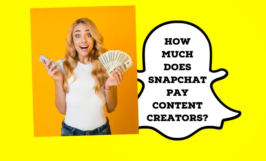 How Much Does Snapchat Pay Content Creators?