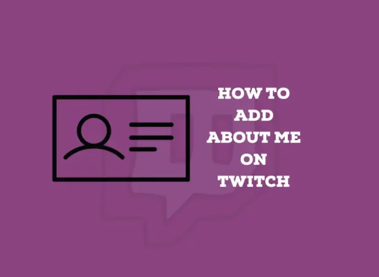 How to Add About Me on Twitch
