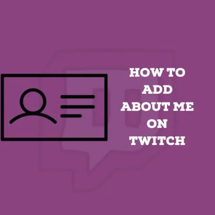 How to Add About Me on Twitch