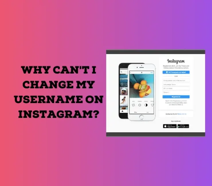 Why Can’t I Change My Username on Instagram?