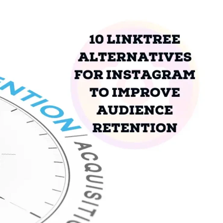 10 Linktree Alternatives for Instagram to Improve Audience Retention