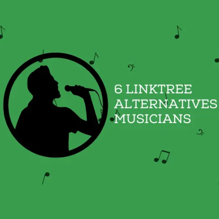 6 Linktree Alternatives for Musicians in 2024