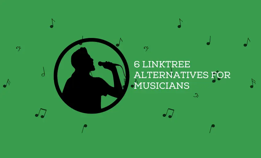 6 Linktree Alternatives for Musicians in 2024
