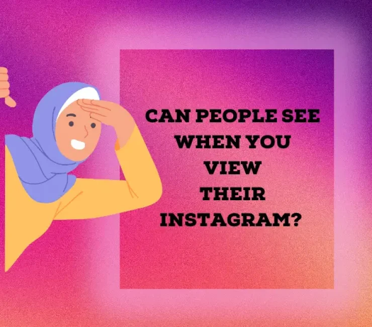 Can People See When You View Their Instagram?