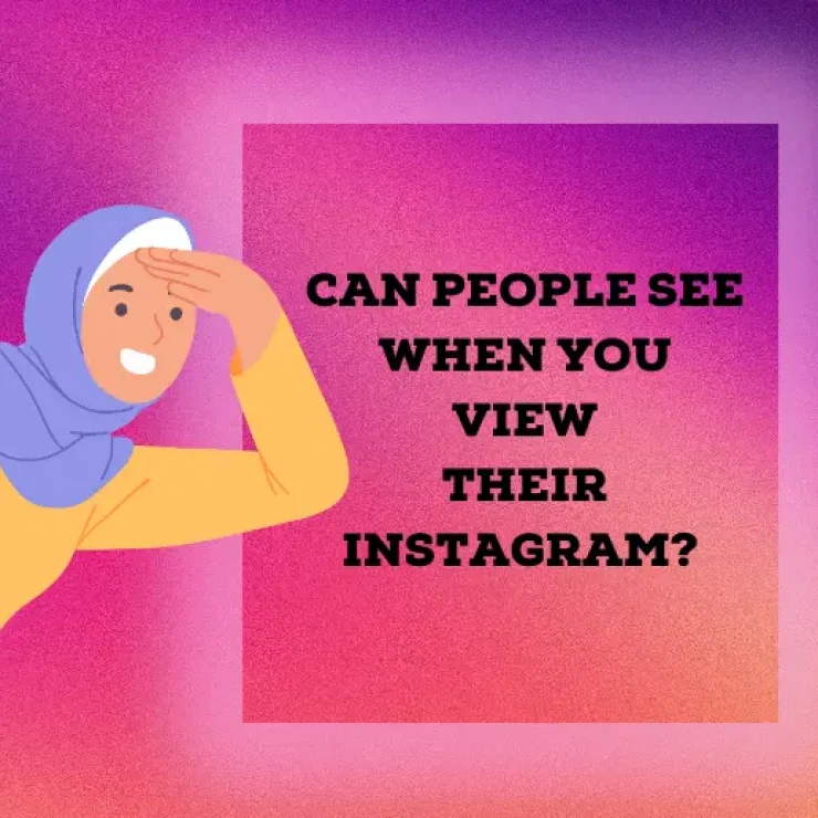 Can People See When You View Their Instagram?