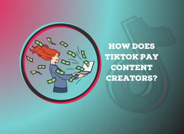 How Does TikTok Pay Content Creators?