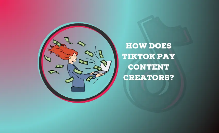 How Does TikTok Pay Content Creators?