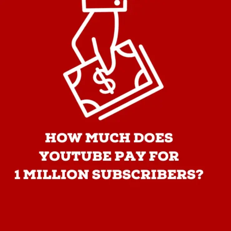 How Much Does YouTube Pay for 1 Million Subscribers