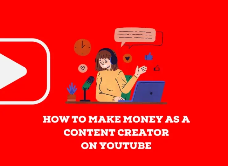 How to Make Money as a Content Creator on YouTube