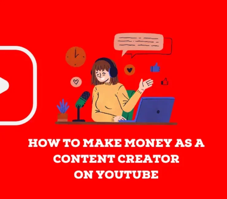 How to Make Money as a Content Creator on YouTube