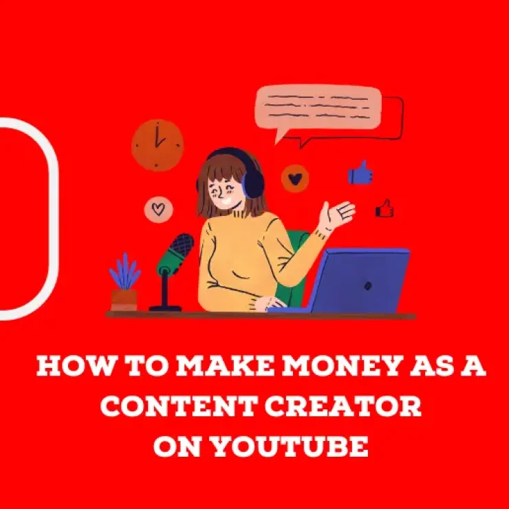 How to Make Money as a Content Creator on YouTube