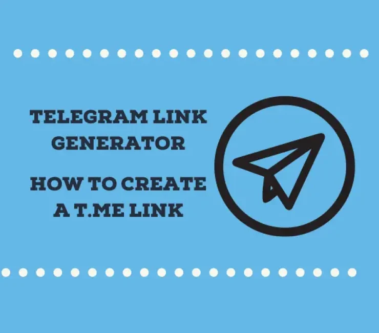 Telegram Link Generator: How to Create a t.me Link