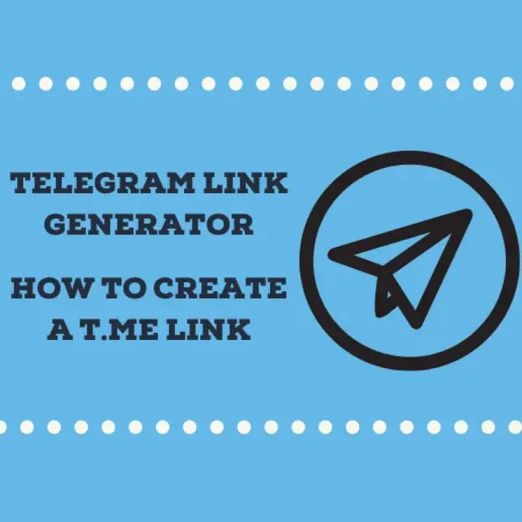 Telegram Link Generator: How to Create a t.me Link