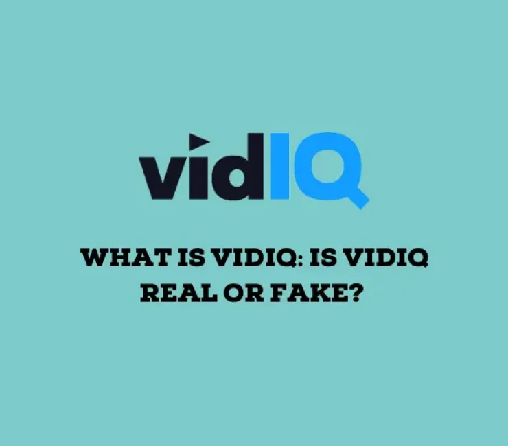 What Is VidIQ: Is VidIQ Real or Fake?