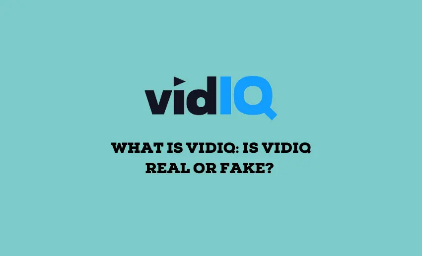 What Is VidIQ: Is VidIQ Real or Fake?