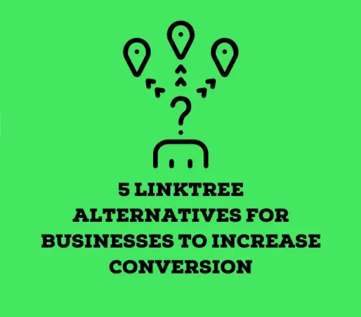 5 Linktree Alternatives for Businesses to Increase Conversion