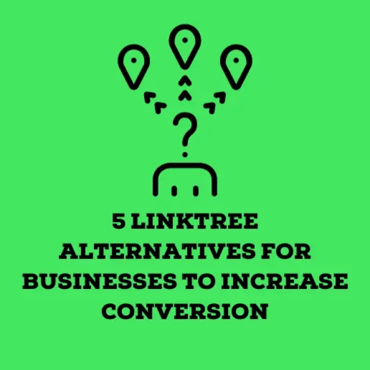 5 Linktree Alternatives for Businesses to Increase Conversion