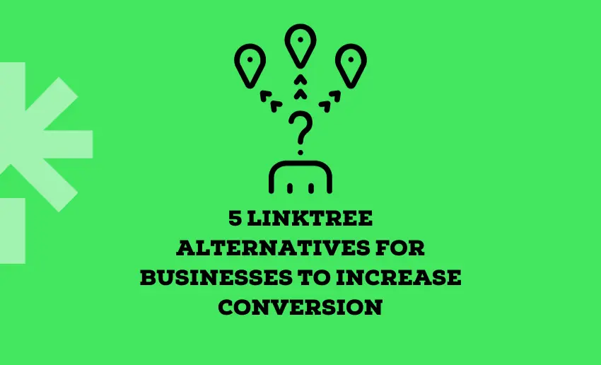 5 Linktree Alternatives for Businesses to Increase Conversion