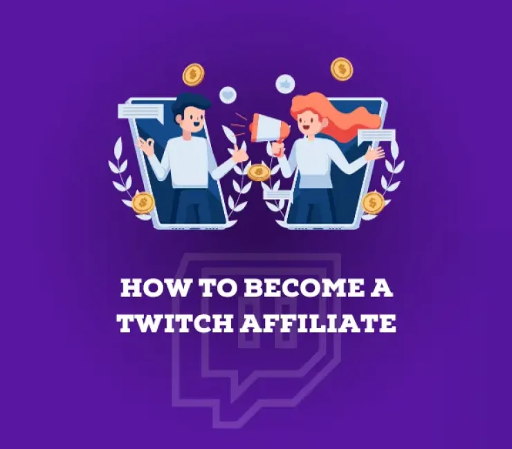 How to Become a Twitch Affiliate