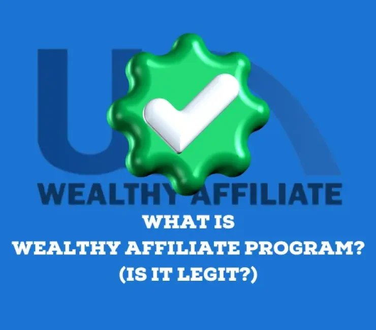 What Is Wealthy Affiliate Program? (Is It Legit?)