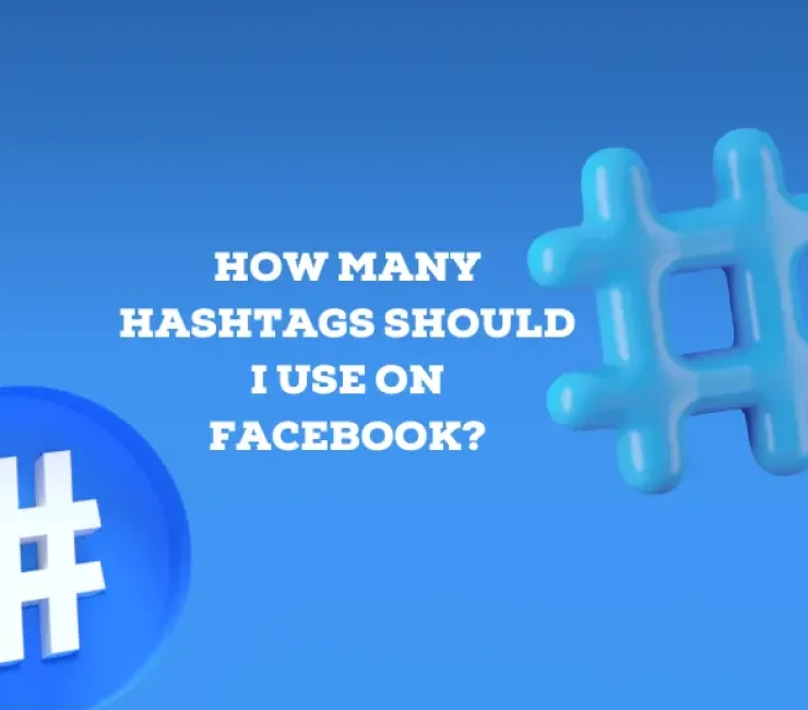How Many Hashtags Should I Use on Facebook?