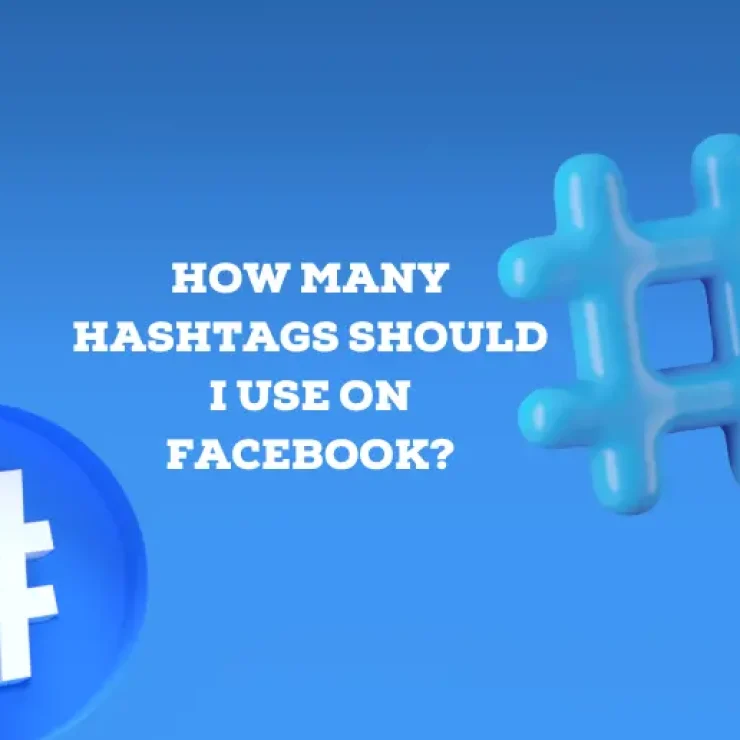 How Many Hashtags Should I Use on Facebook?