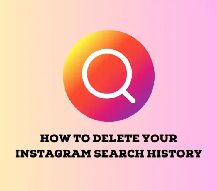 How to Delete Your Instagram Search History
