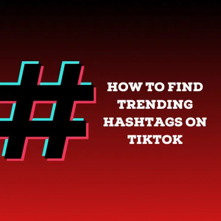 How to Find Trending Hashtags on TikTok in 6 Effective Ways
