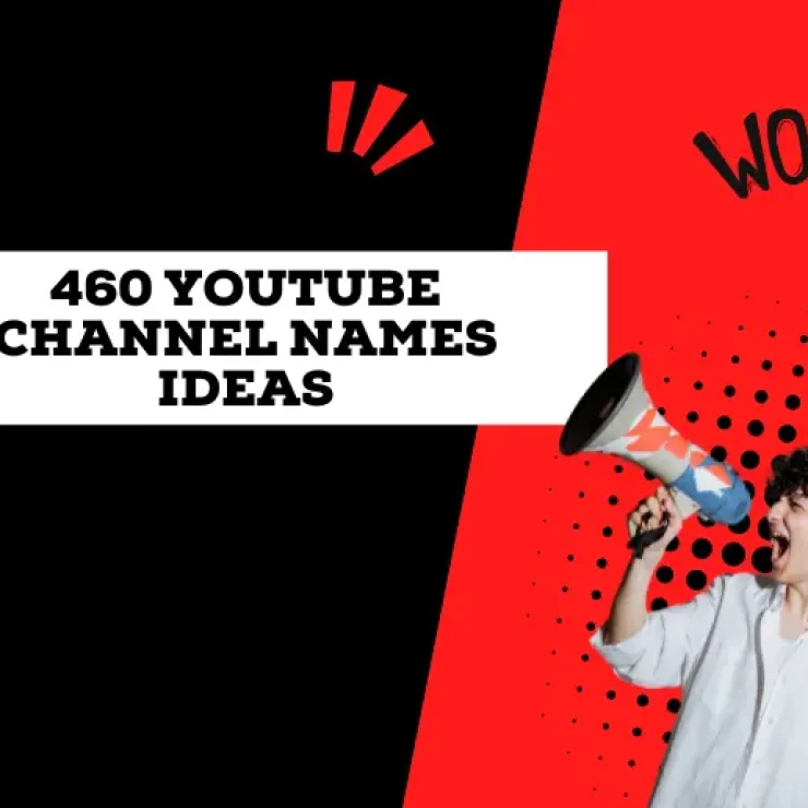 460 YouTube Channel Names Ideas