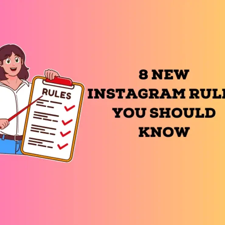 8 New Instagram Rules You Should Know