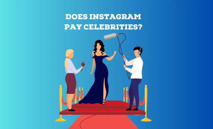 Does Instagram Pay Celebrities?