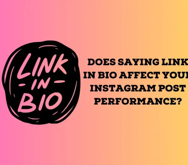 Does Saying Link in Bio Affect Your Instagram Post Performance?