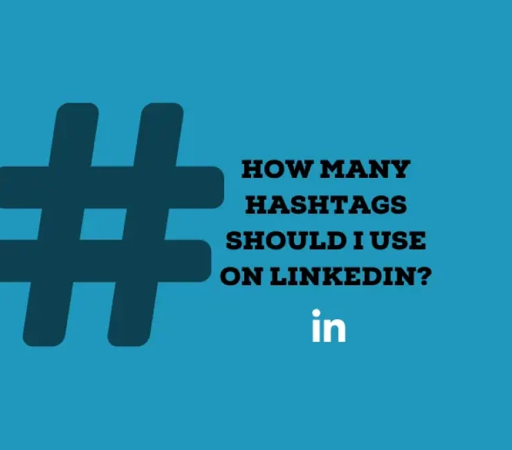 How Many Hashtags Should I Use on LinkedIn? The Complete Guide