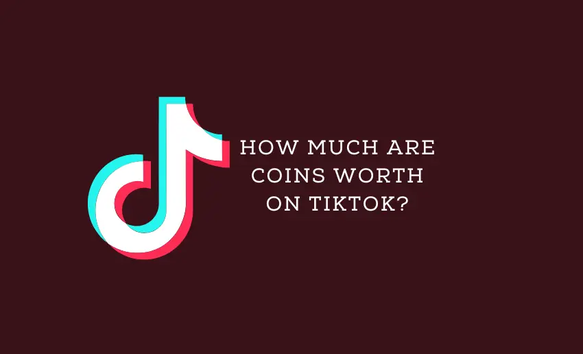 How Much Are Coins Worth on TikTok?