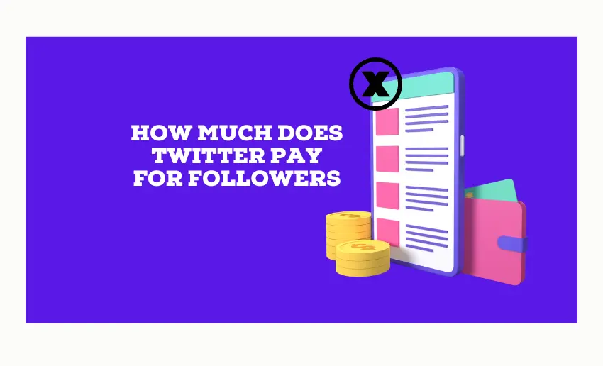 How Much Does Twitter Pay For Followers in 2024?