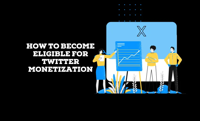 How to Become Eligible for Twitter Monetization