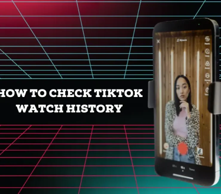 How to Check TikTok Watch History