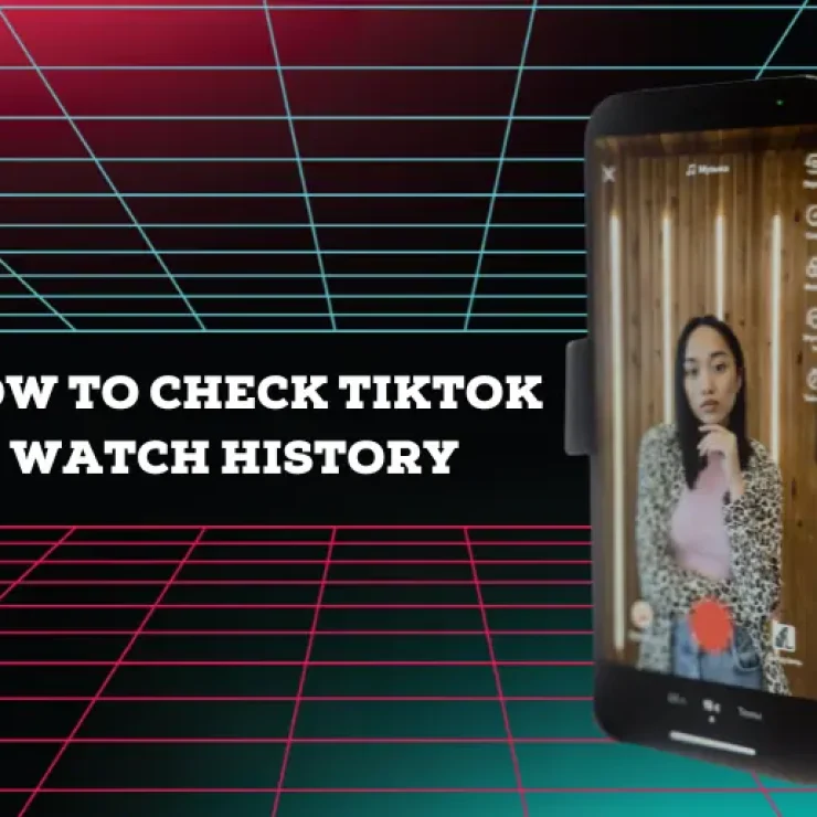 How to Check TikTok Watch History