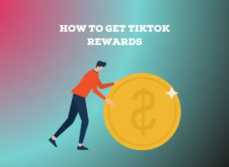 How to Get TikTok Rewards