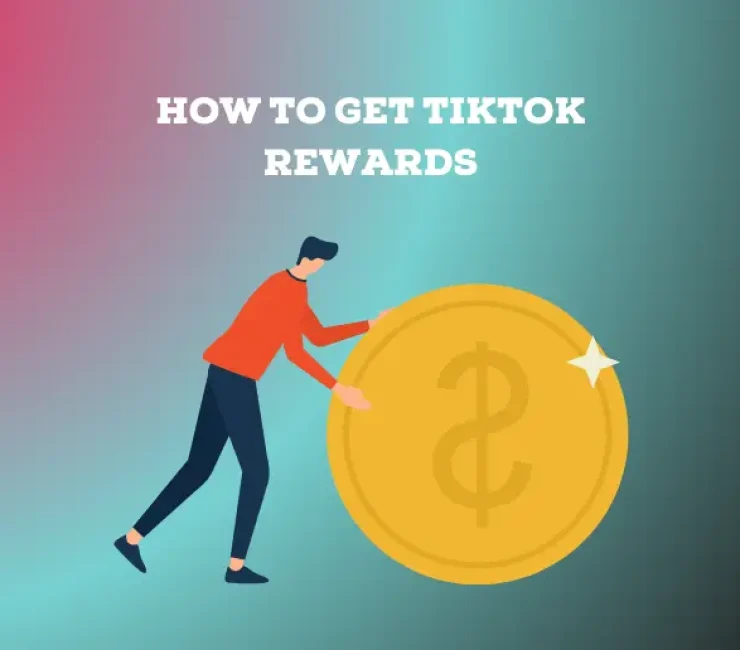 How to Get TikTok Rewards