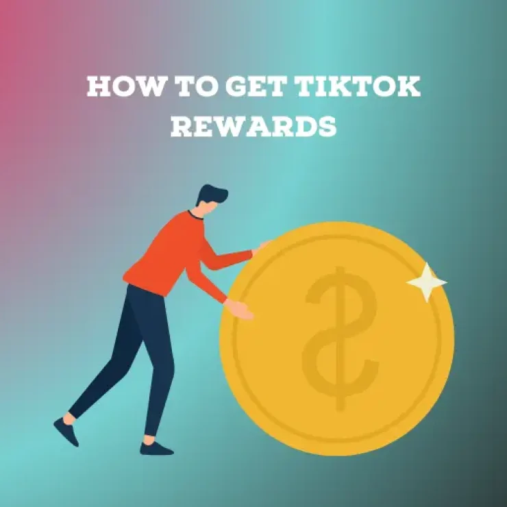 How to Get TikTok Rewards