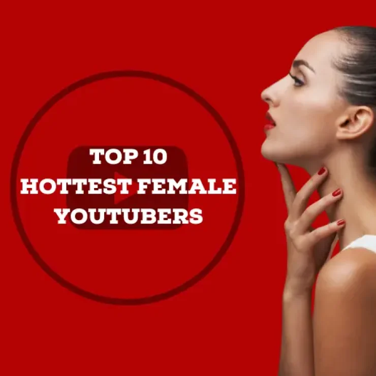 Top 10 Hottest Female YouTubers