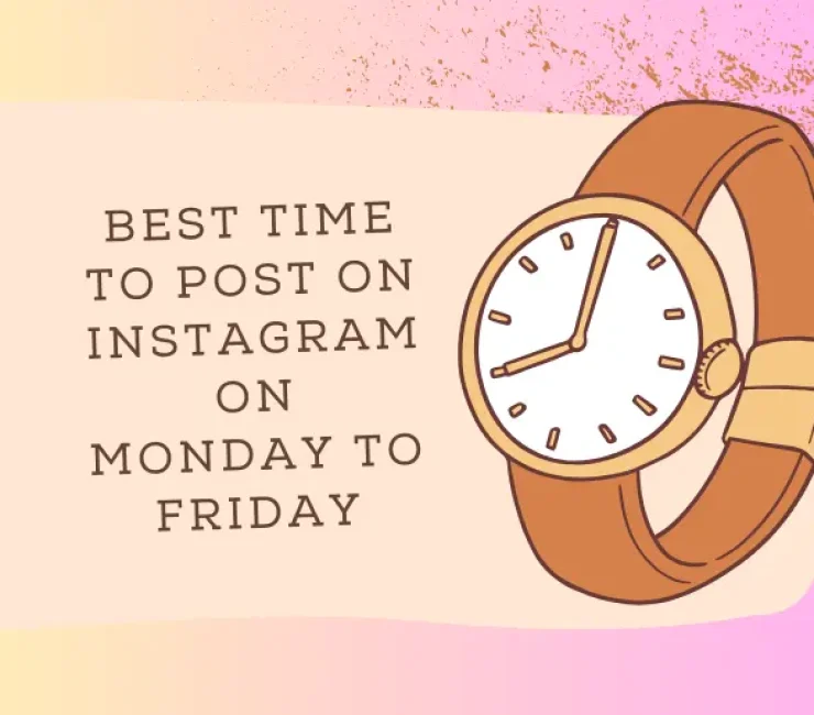 Best Time to Post on Instagram on Monday to Friday