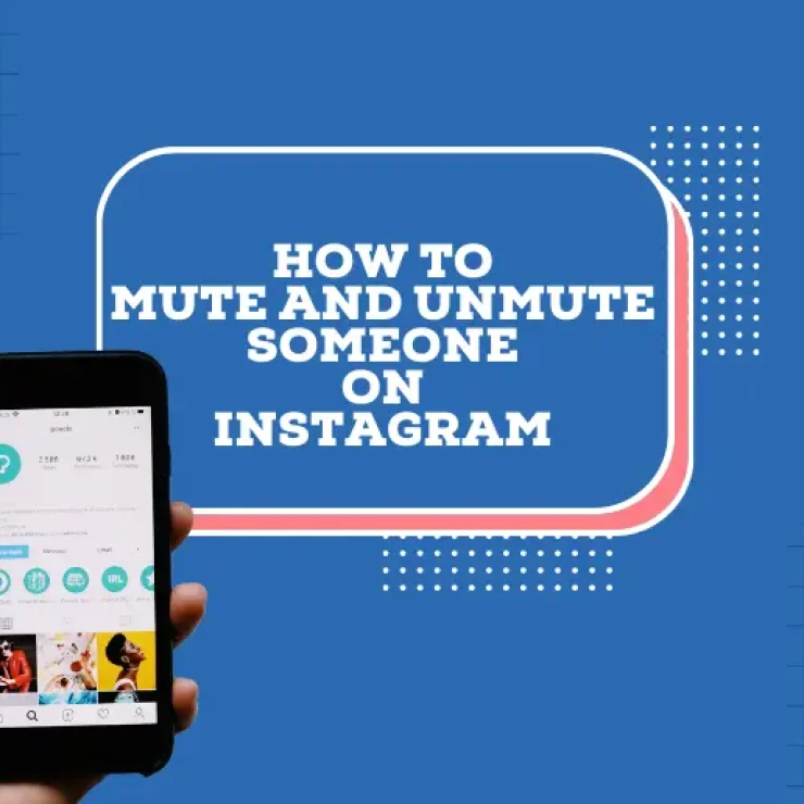 How to Mute and Unmute Someone on Instagram