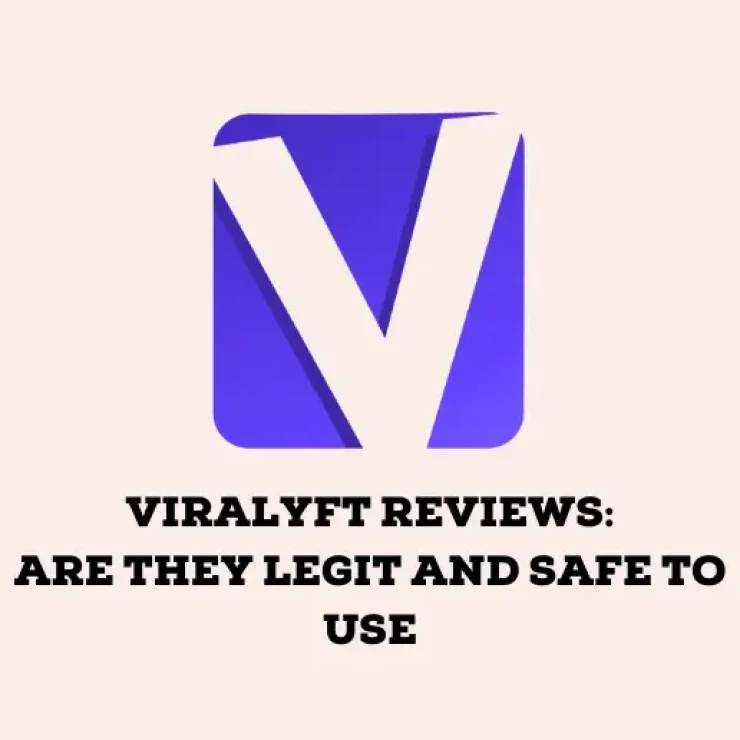 Viralyft Reviews: Are They Legit and Safe to Use