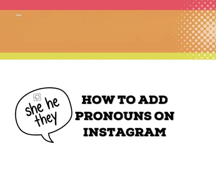 How to Add Pronouns on Instagram
