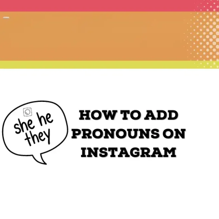 How to Add Pronouns on Instagram