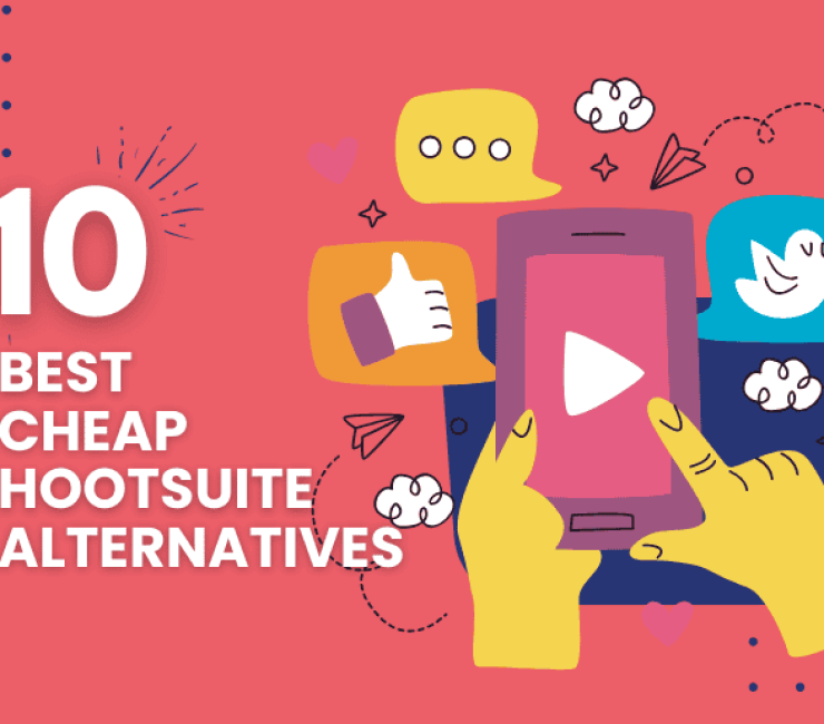 Best 10 Cheap Alternatives to Hootsuite in 2025